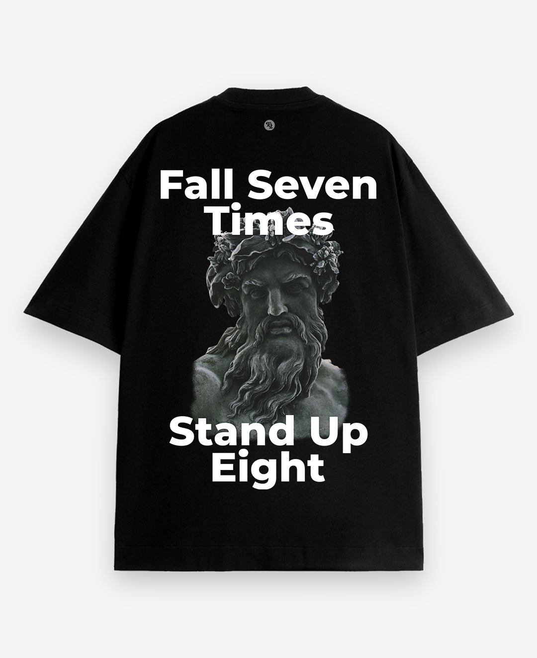 Fall Seven Times, Stand Up Eight - Oversized Tee