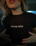 dump him
