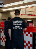 I don't need ChatGPT, my girlfriend know everything